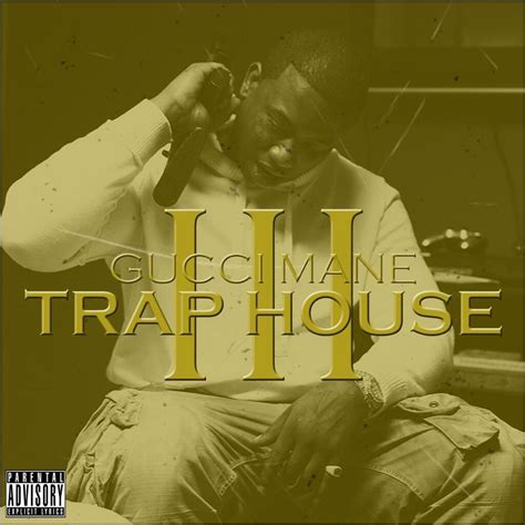 gucci mane trap house traduzione|gucci mane trap house iii.